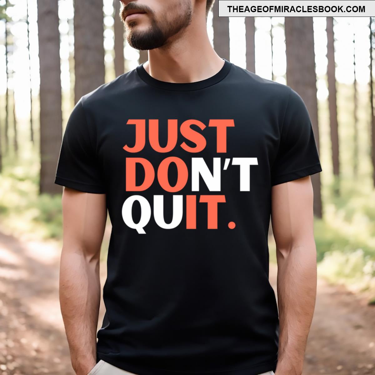 Just Dont Quit T-shirt