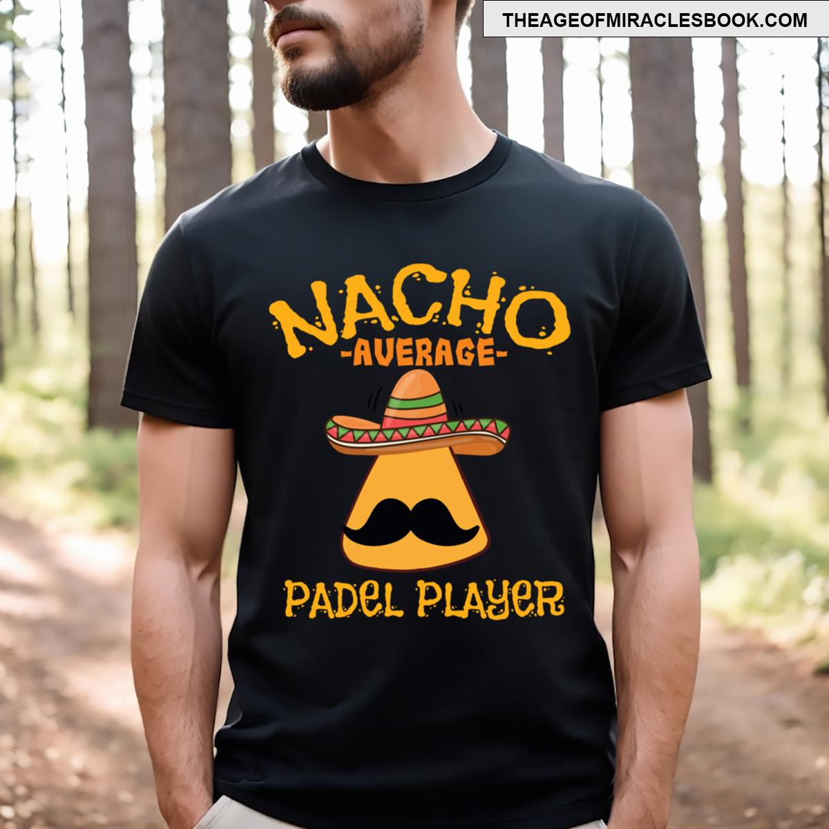 Nacho Average Padel Player Gift For Padel Players T-shirt
