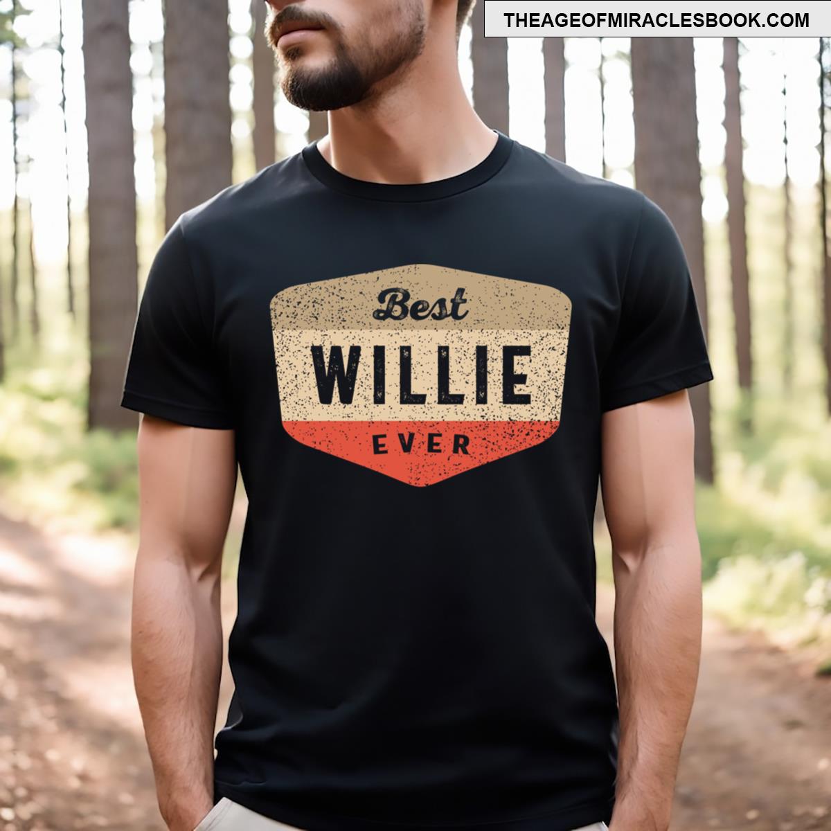 Best Willie Ever Funny Name Willie T-shirt