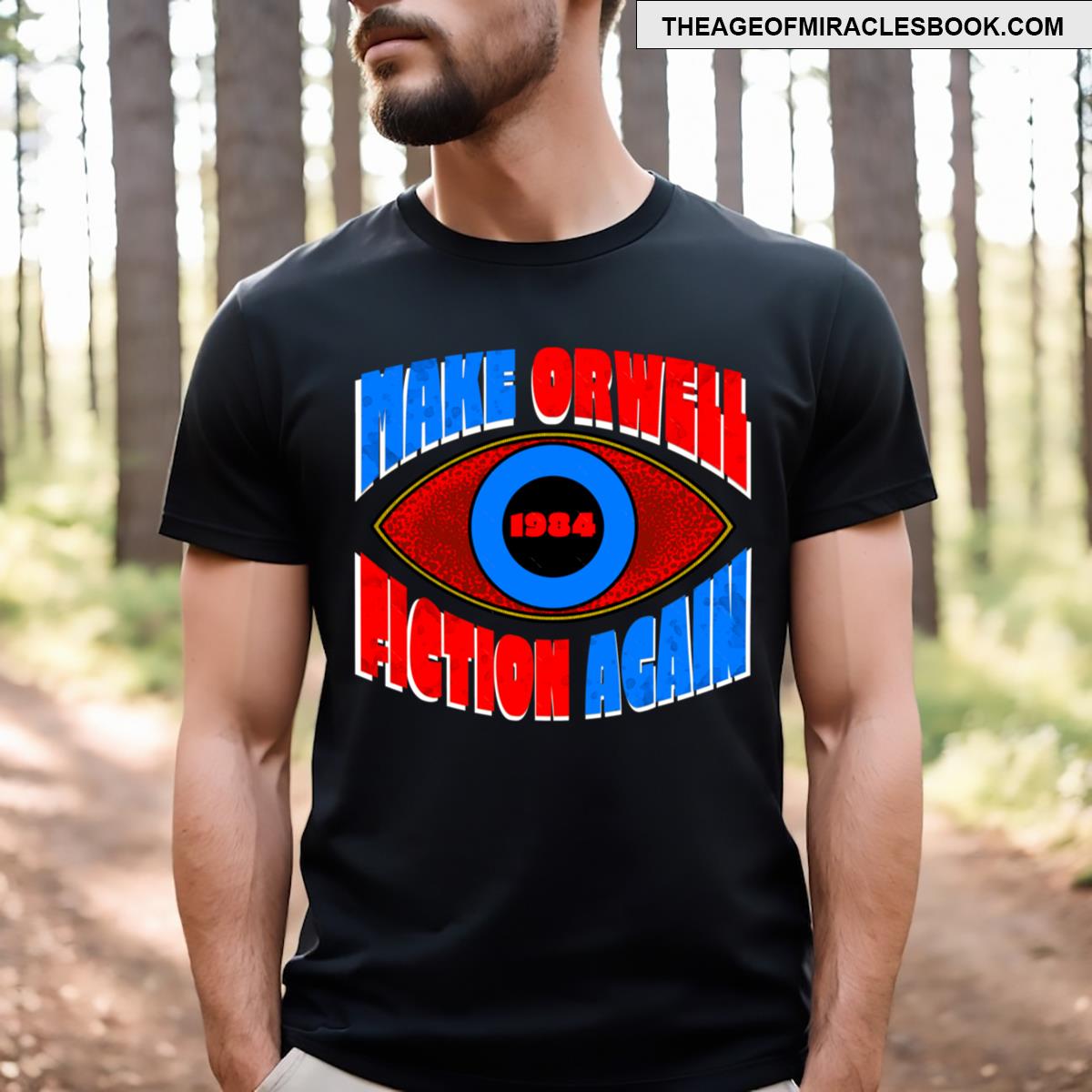 Make Orwell Fiction Again T-shirt