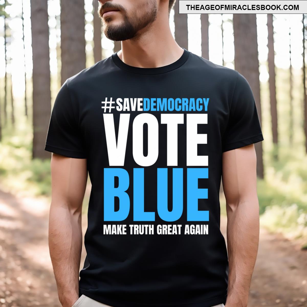 Save Democracy Vote Blue Make Truth Great Again T-shirt