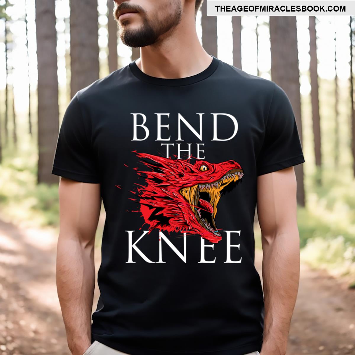 Bend The Knee Dragon T-shirt