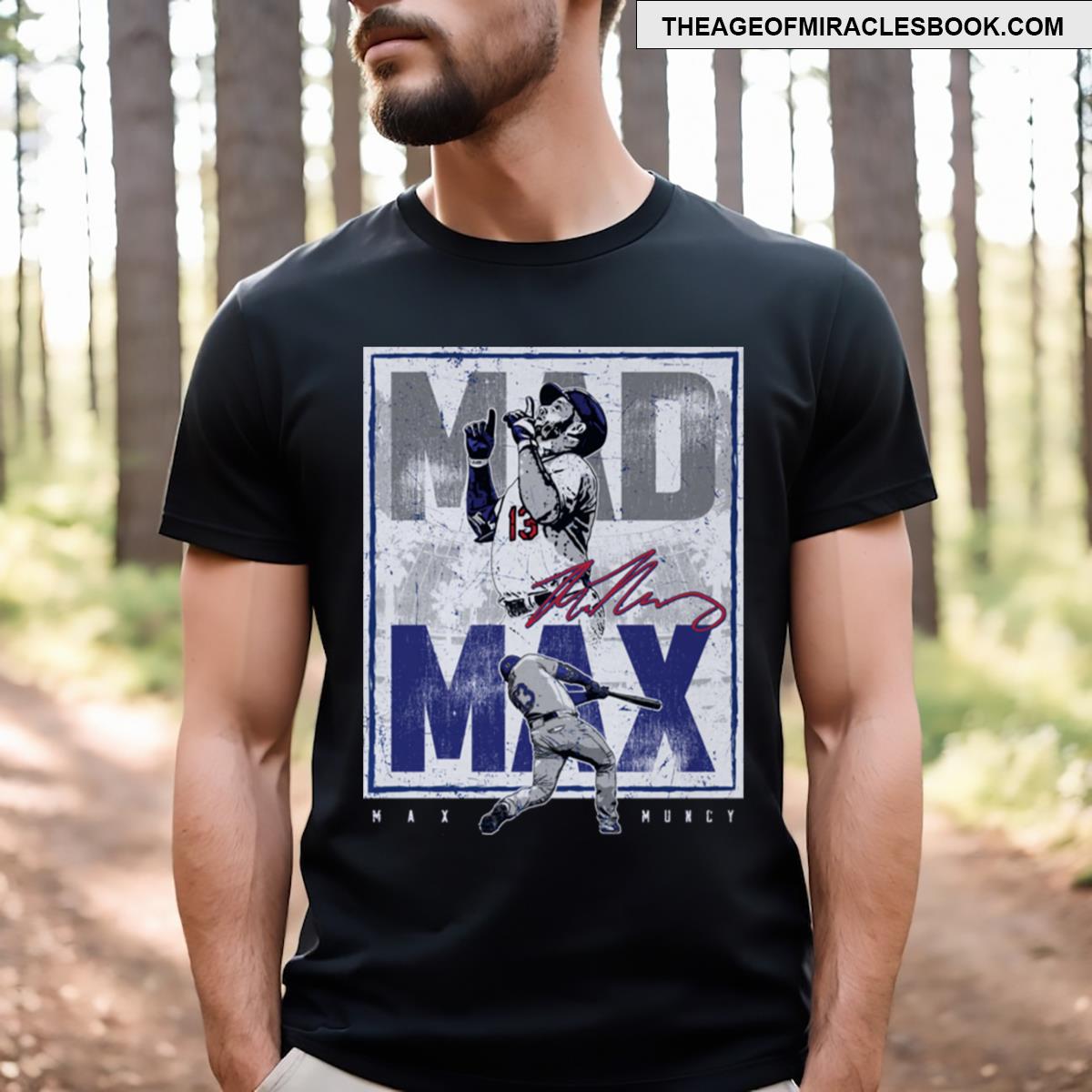 Max Muncy Los Angeles D Mad Max T-shirt