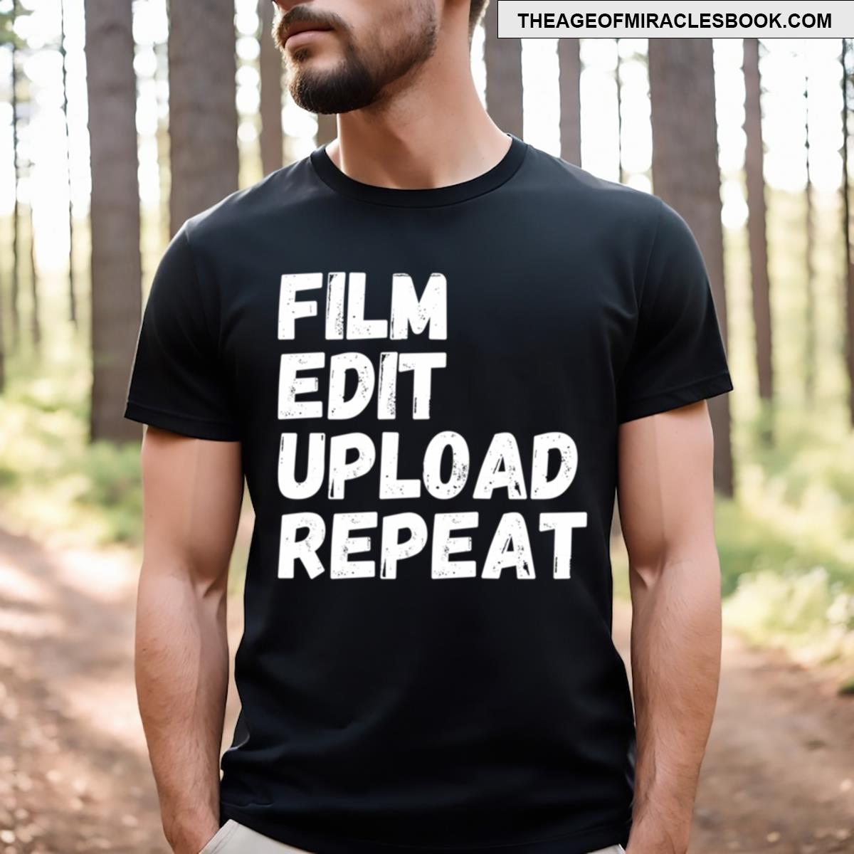 Film Edit Upload Repeat T-shirt