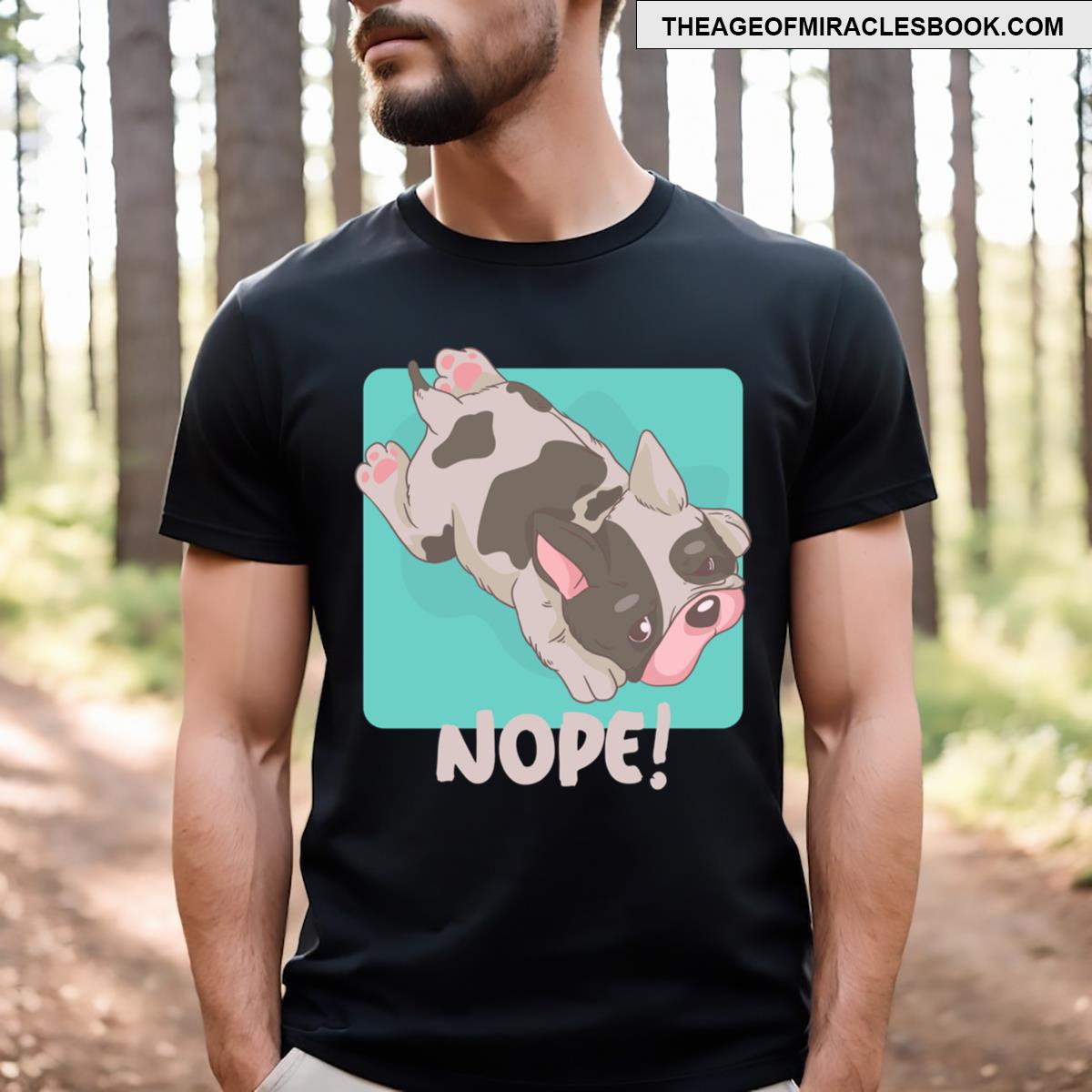Nope! Lazy Days T-shirt