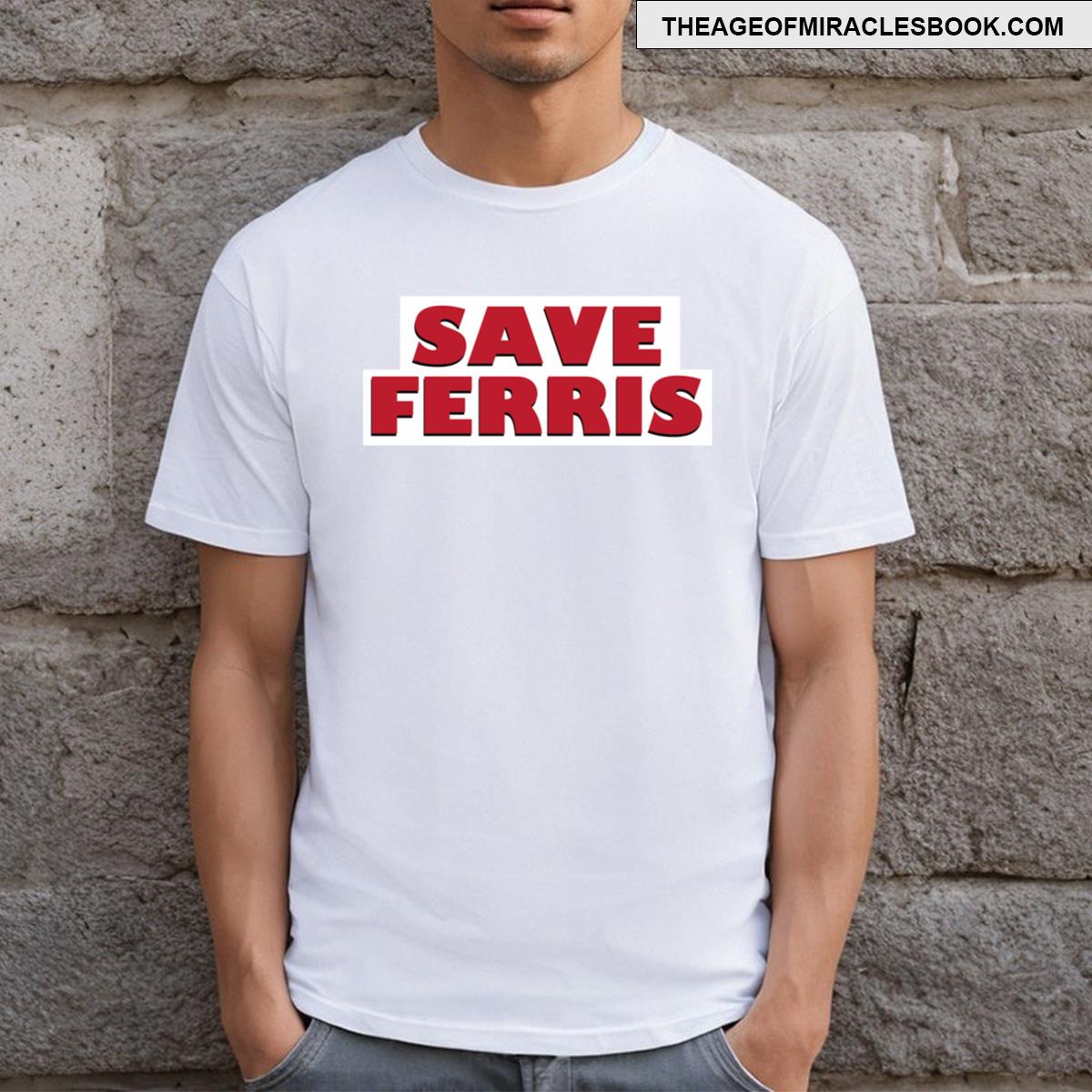 Save Ferris T-shirt