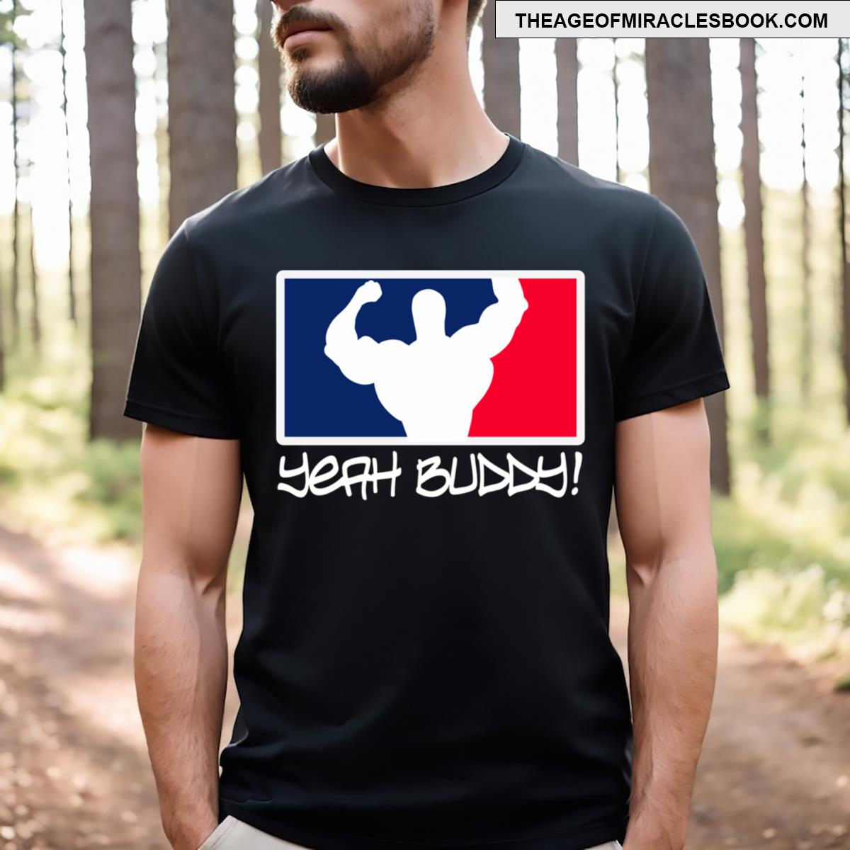 Yeah Buddy! T-shirt