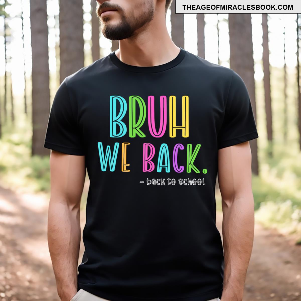 Bruh We Back T-shirt