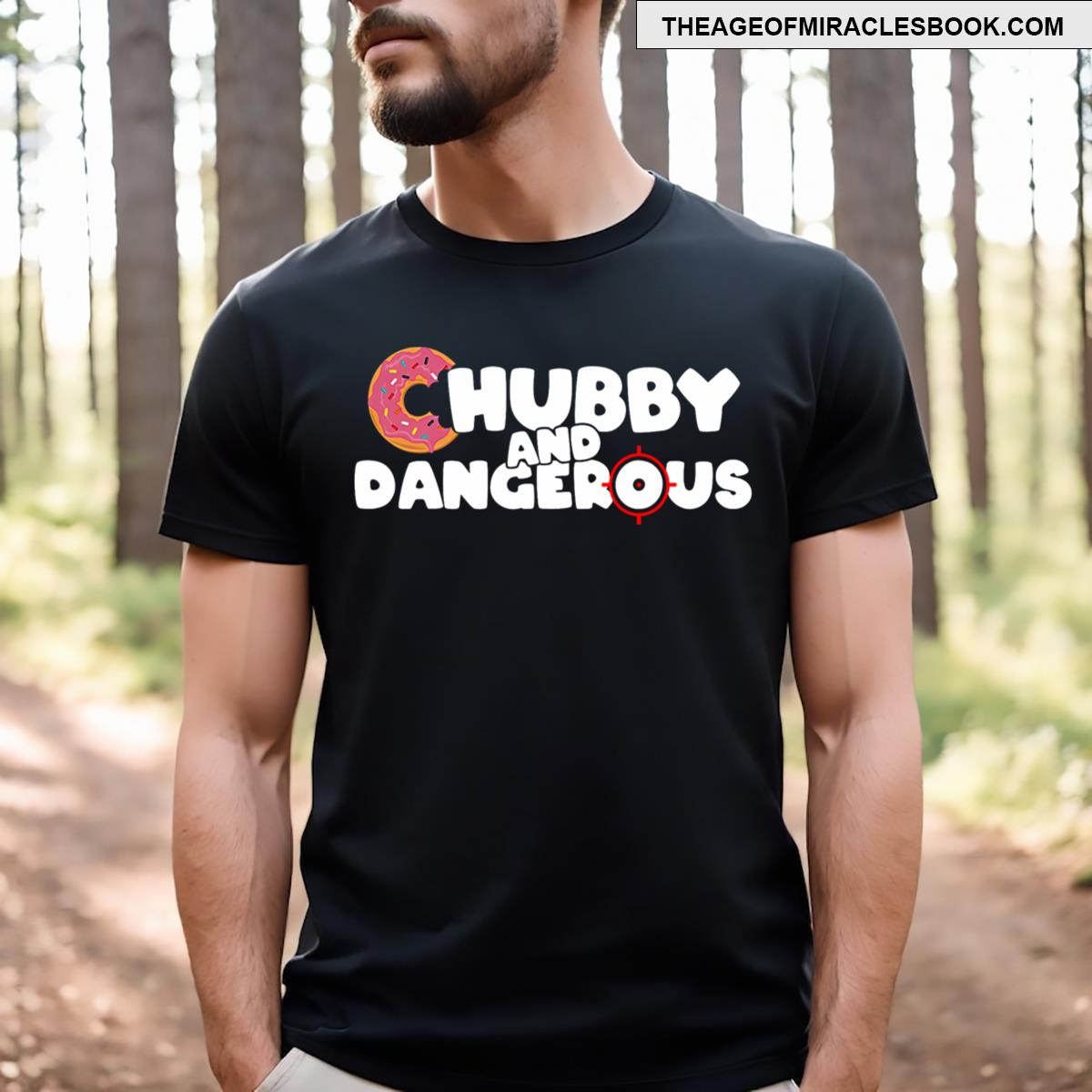Funny Chubby And Dangerous T-shirt