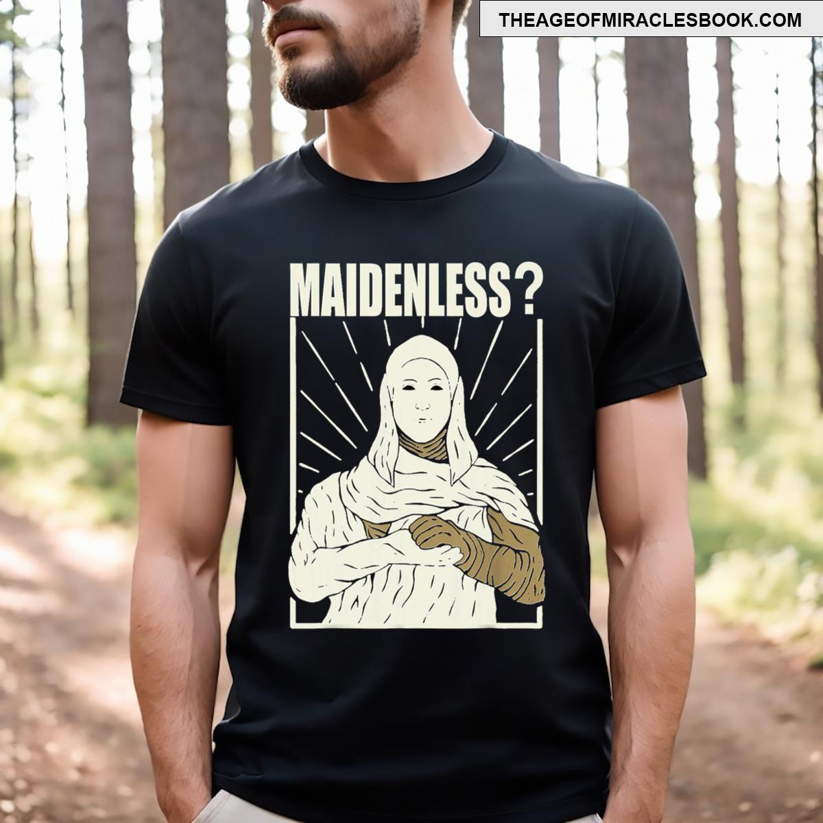 Maidenless No Maidens T-shirt