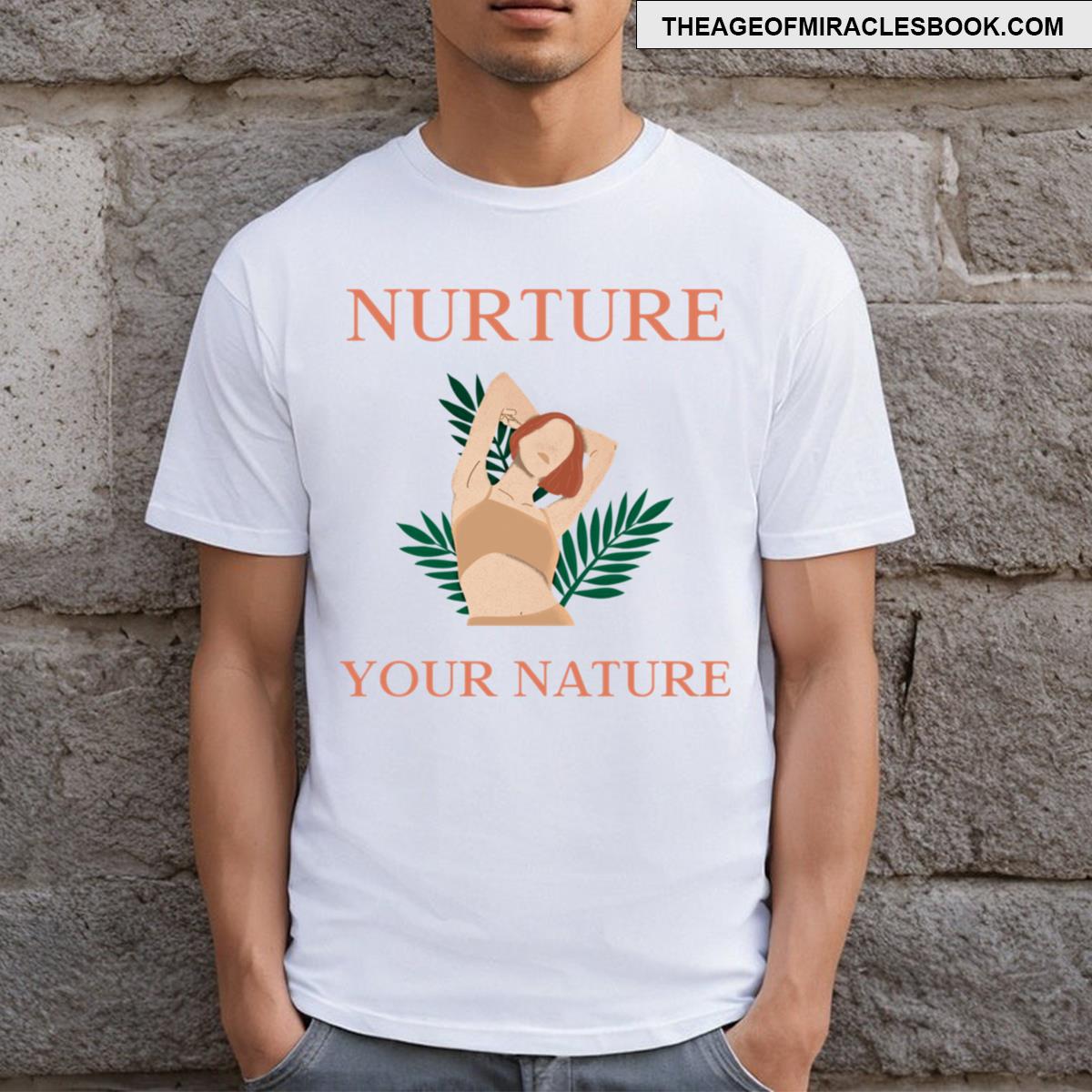 Nurture Your Nature T-shirt
