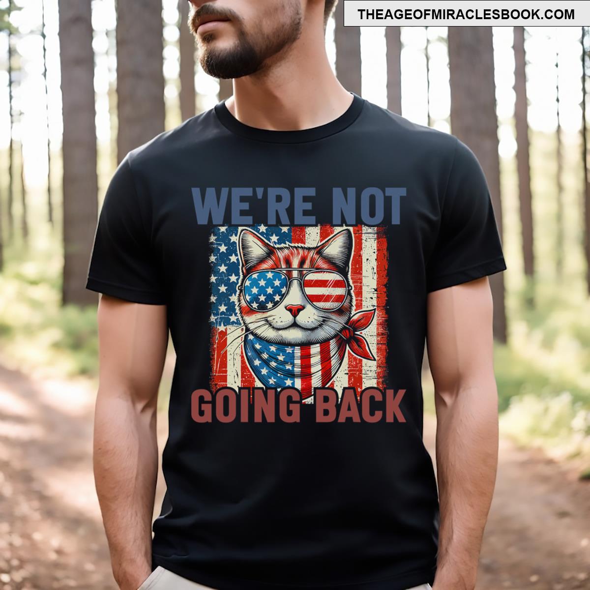 We Aren’t Going Back Slogan 2024 T-shirt