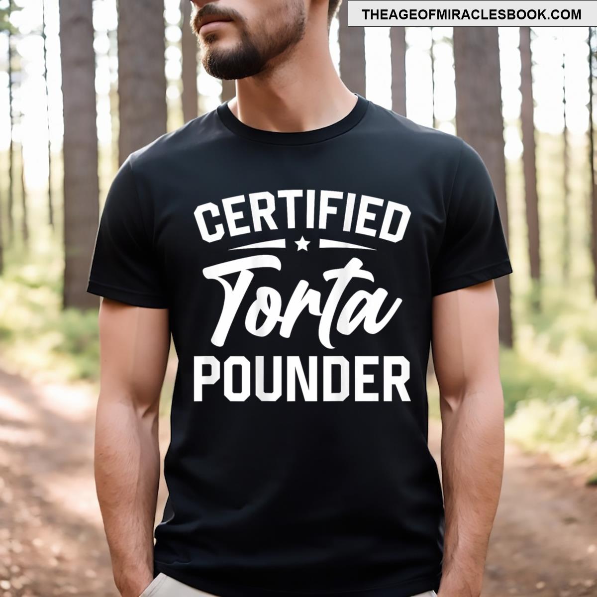 Certified Torta Pounder On Back T-shirt
