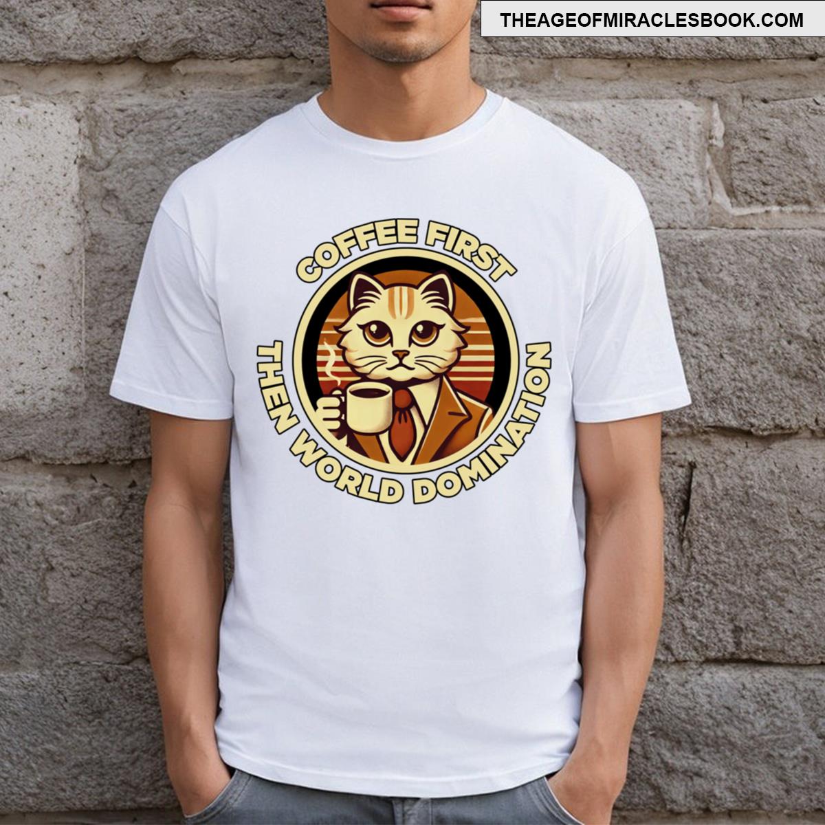 Coffee First Then World Domination T-shirt