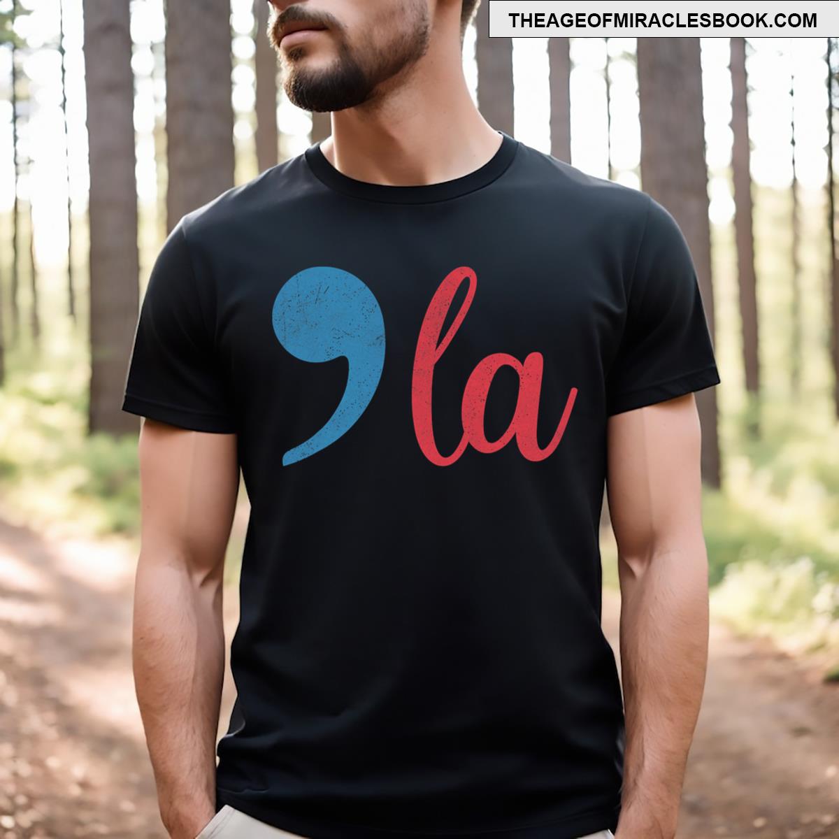 Comma La 2024 Funny T-shirt