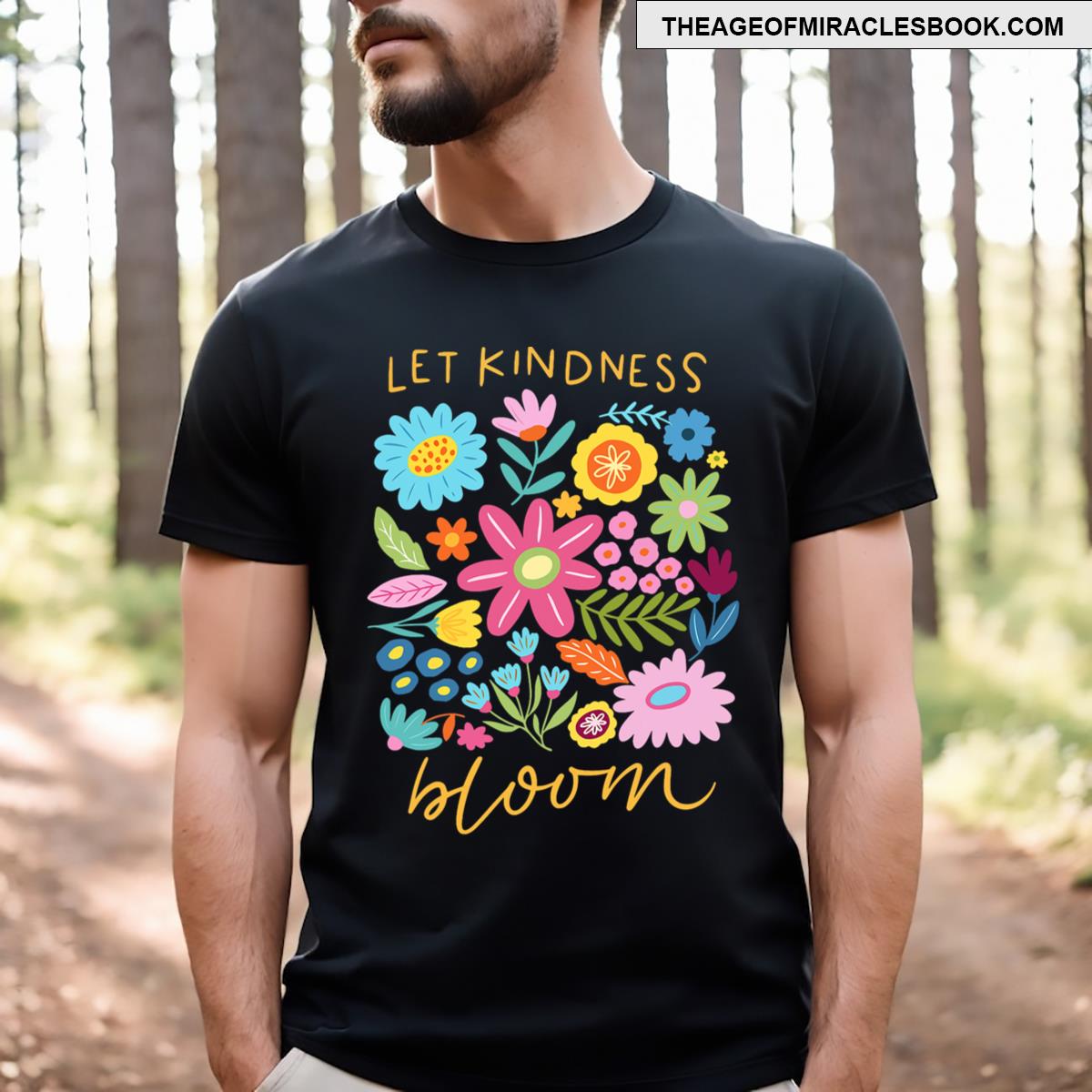Let Kindness Bloom T-shirt