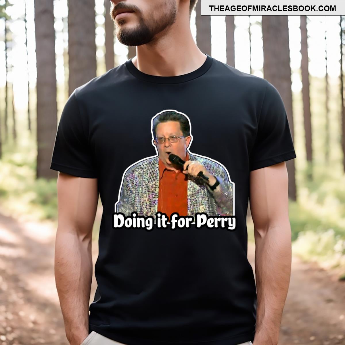 Perry Kurtz Do It For Perry T-shirt