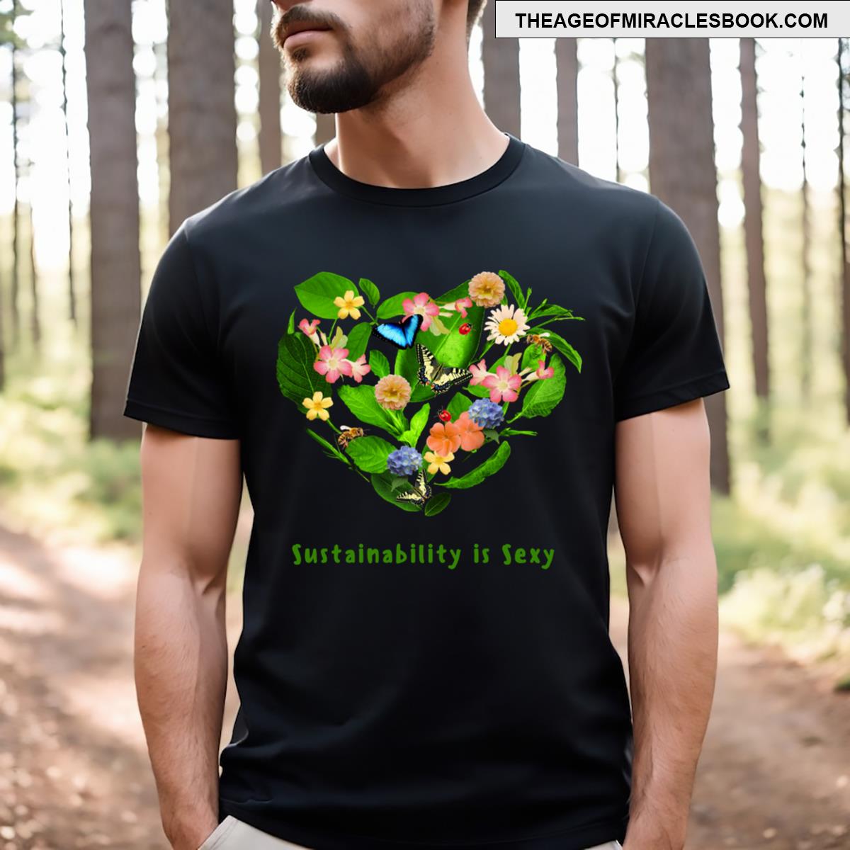 Sustainability Is Sexy T-shirt
