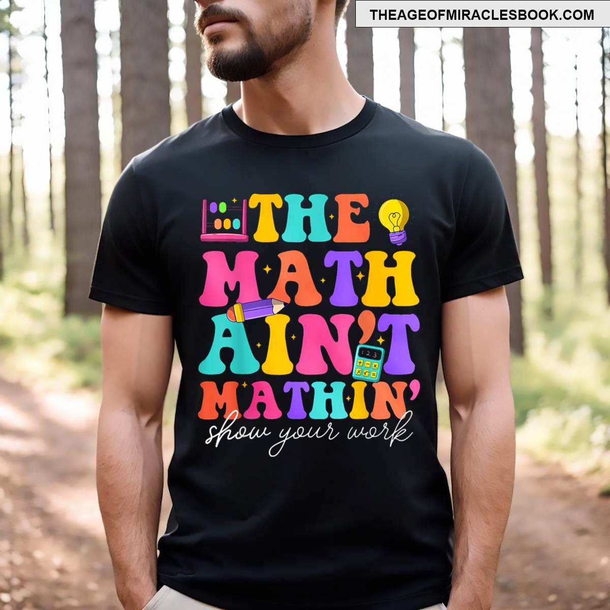 The Math Aint Mathin Math Teachers Teacher Crew Groovy T-shirt