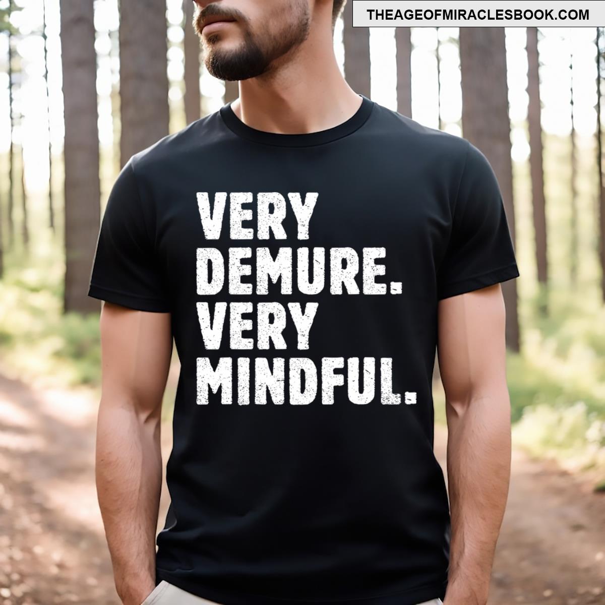 Very Demure Very Mindful T-shirt
