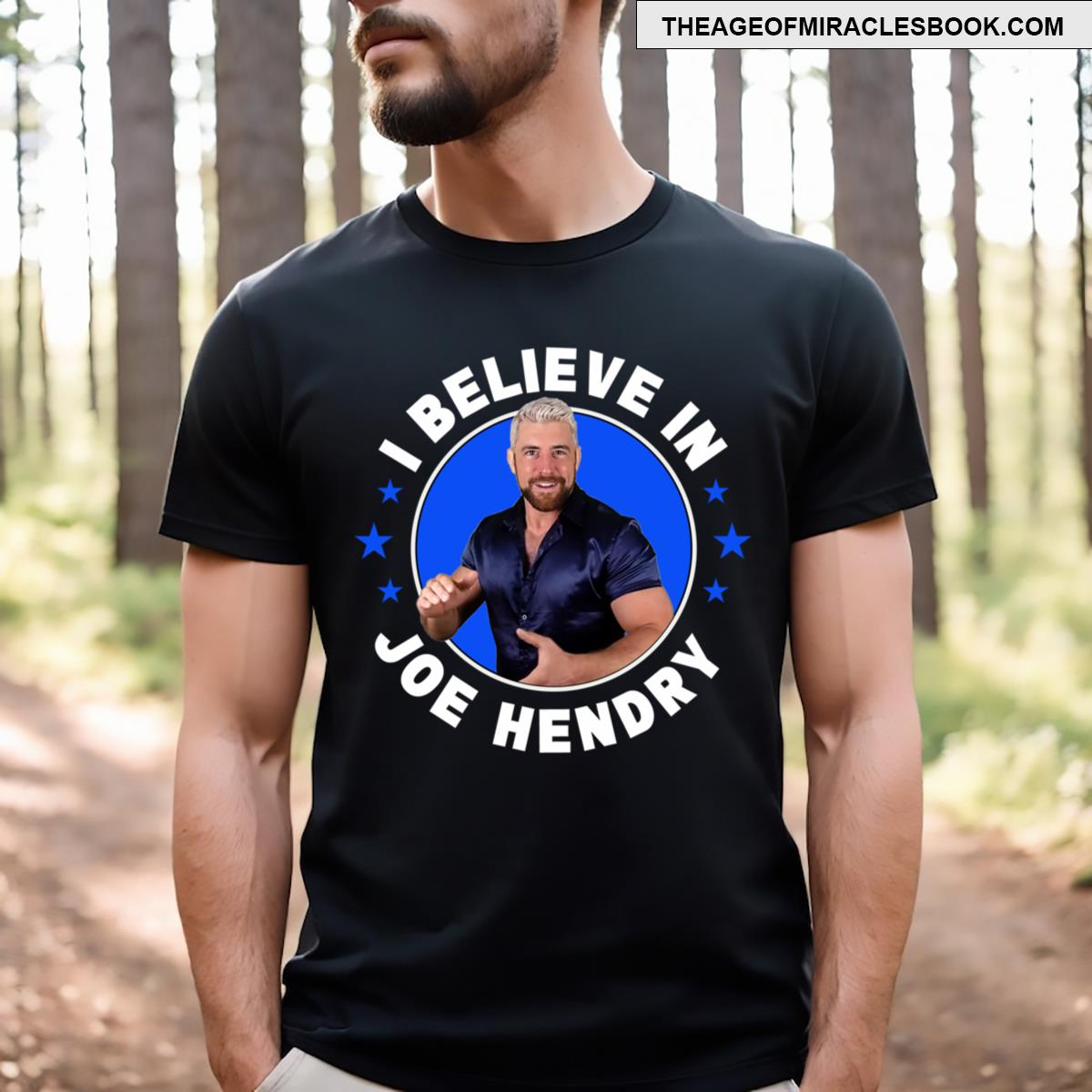 I Believe In Joe Hendry T-shirt
