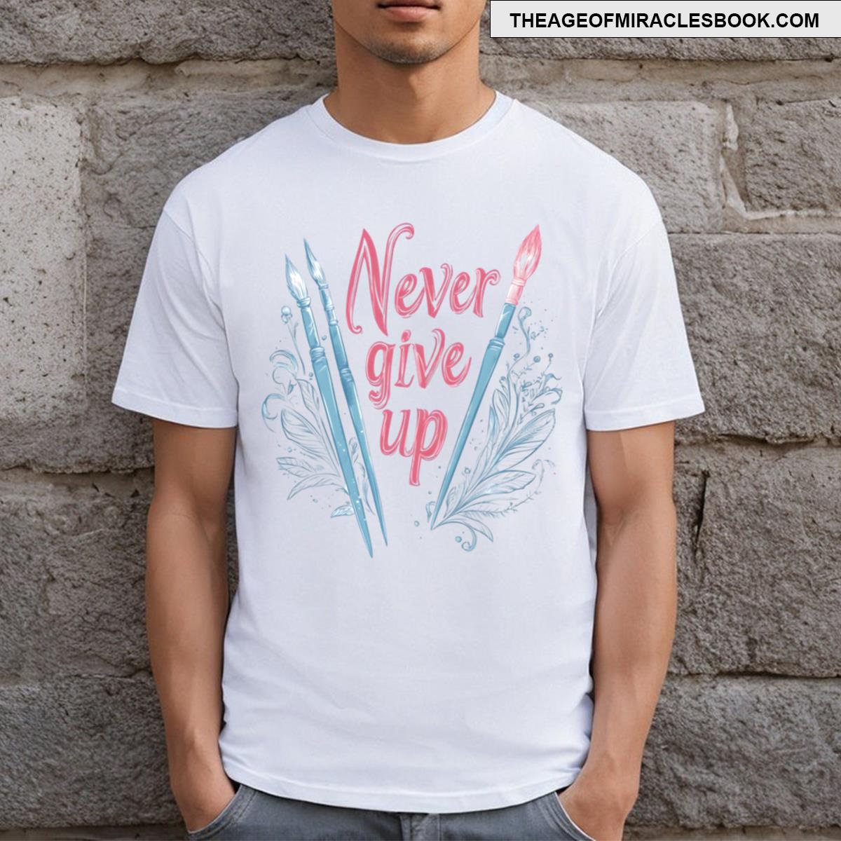 Hand Drawn Never Give Up T-shirt