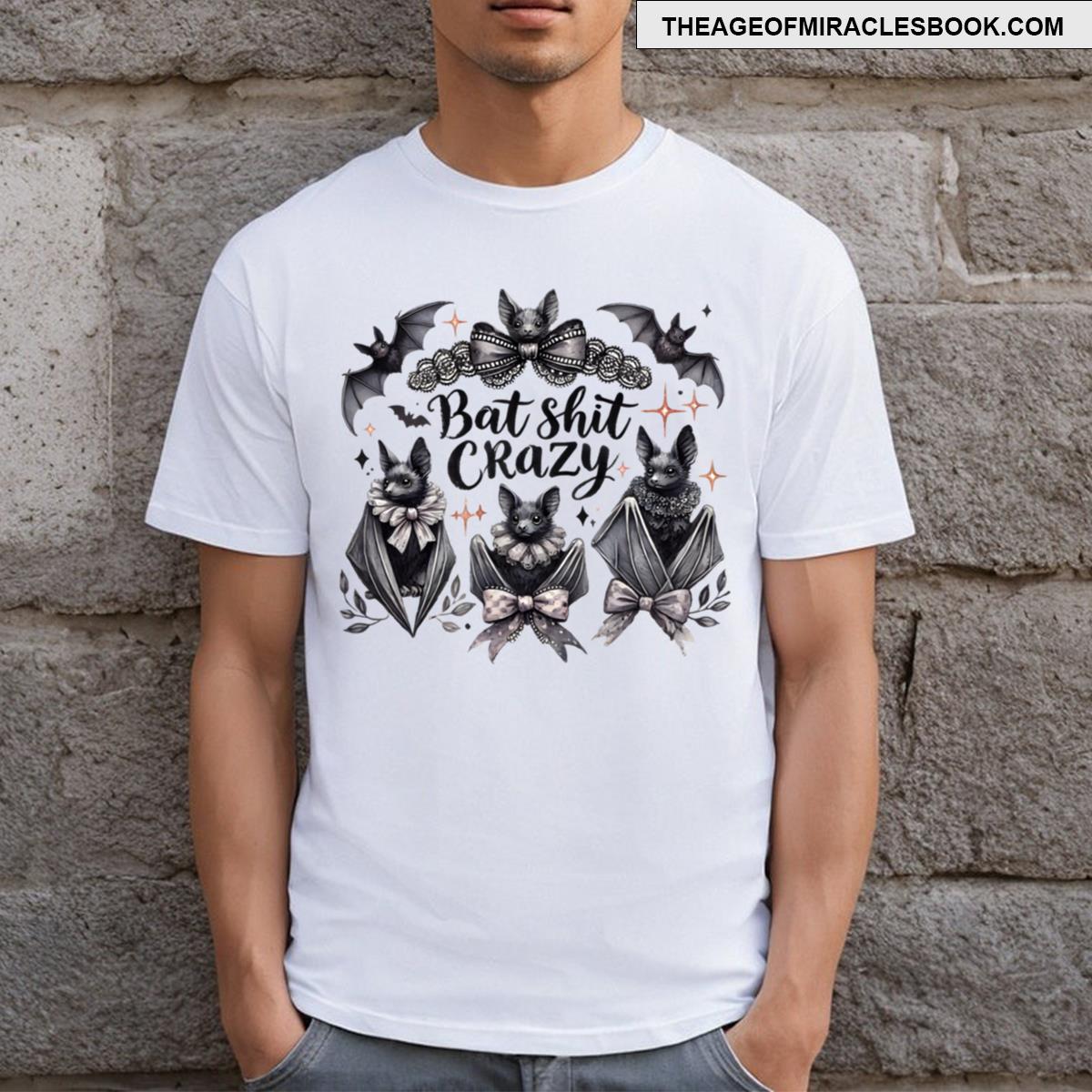 Bat Shit Crazy T-shirt