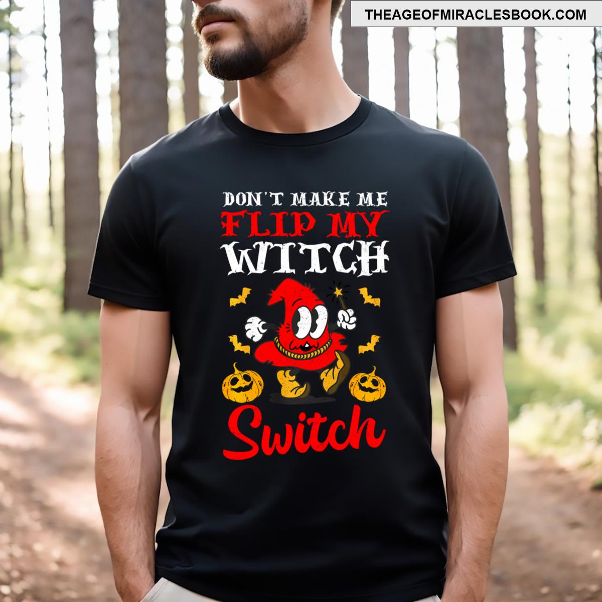 Don’t Make Me Flipmy Witch Switch Halloween T-shirt