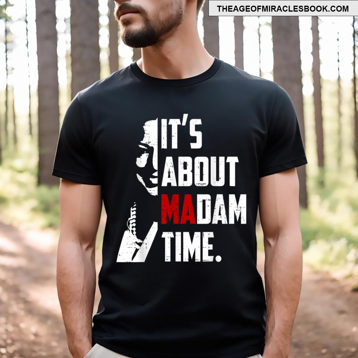Its About Madam Time T-shirt