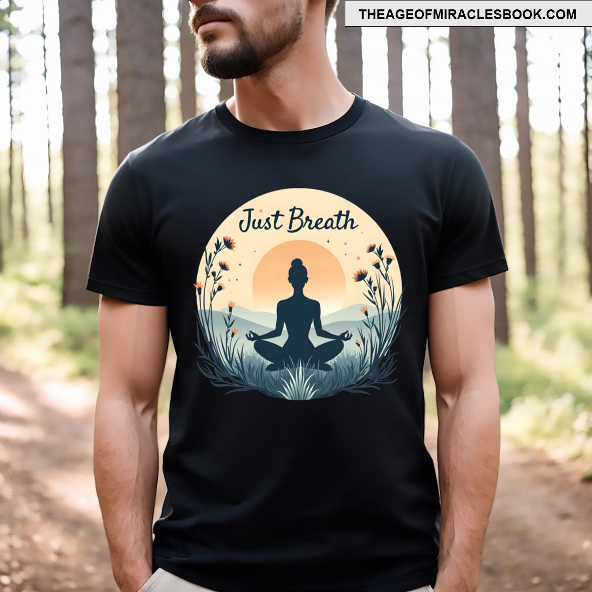 Just Breathe Tranquil Meditation T-shirt