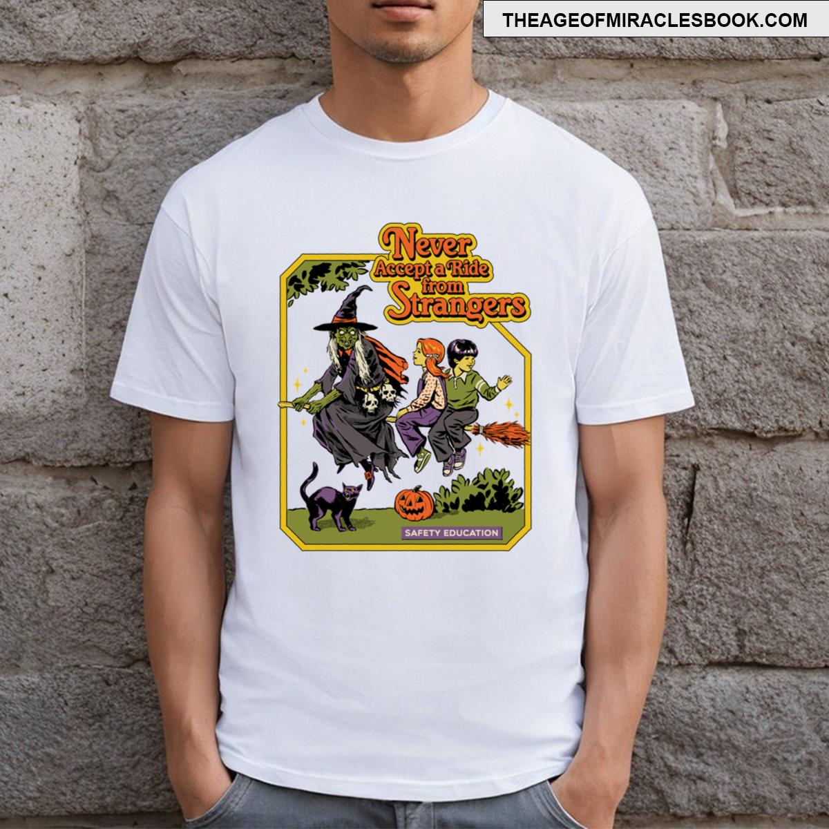 Never Accept A Ride T-shirt