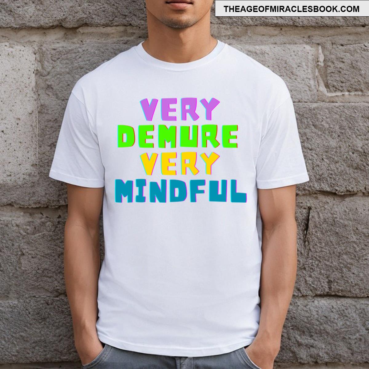 Very Demure Very Mindful T-shirt