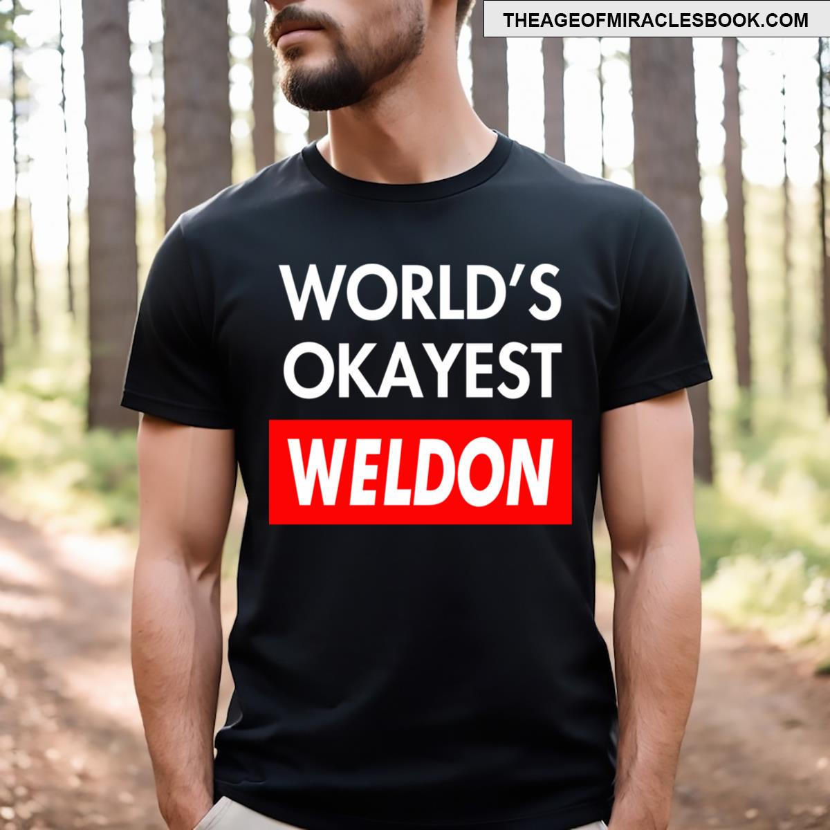 Weldon Name Worlds Okayest Weldon T-shirt