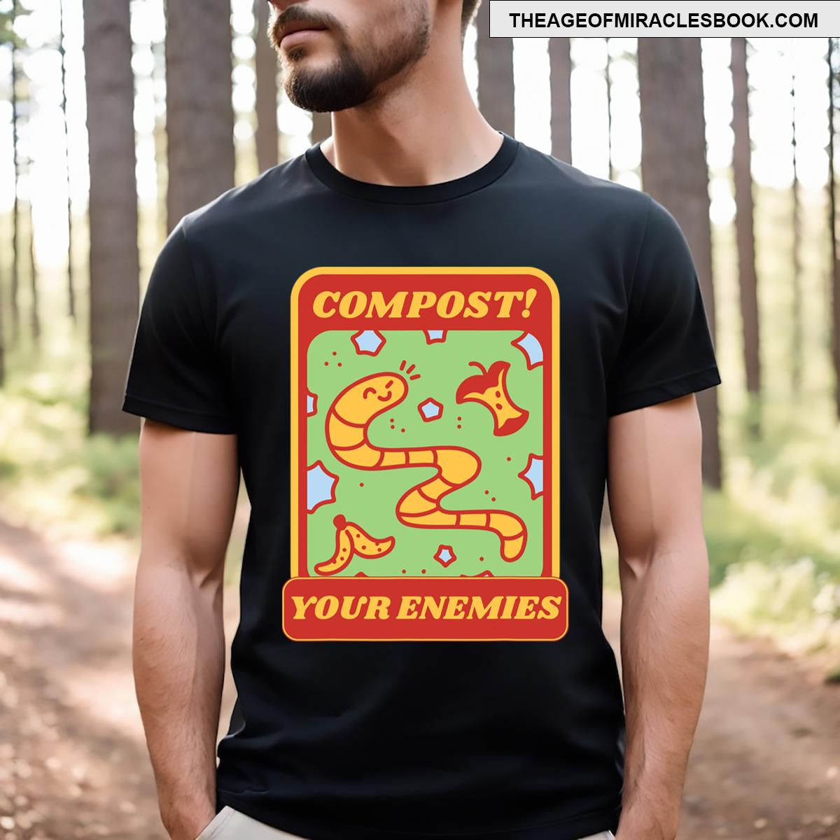 Compost Your Enemies Funny Garden T-shirt