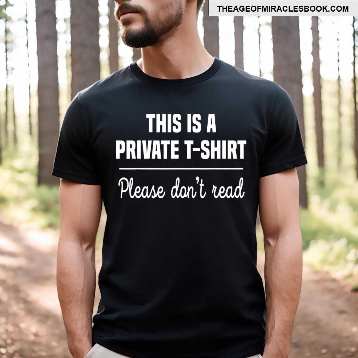 This Is Private Please Do Not Read Funny Saying T-shirt
