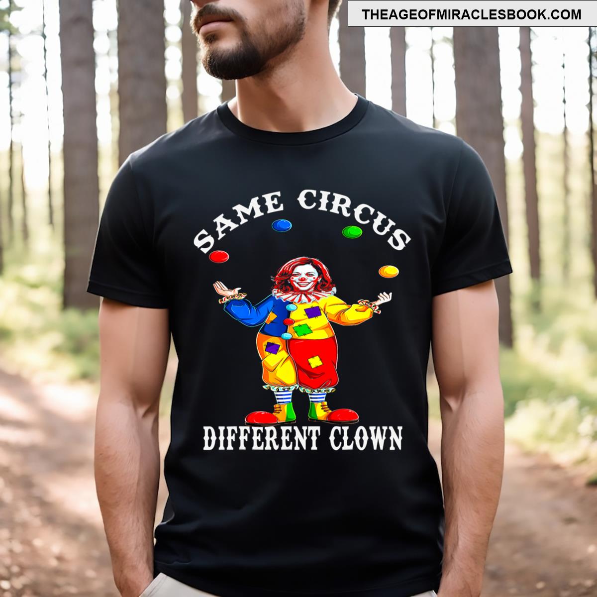Same Circus Different Clown Funny Kamala Harris Clown T-shirt