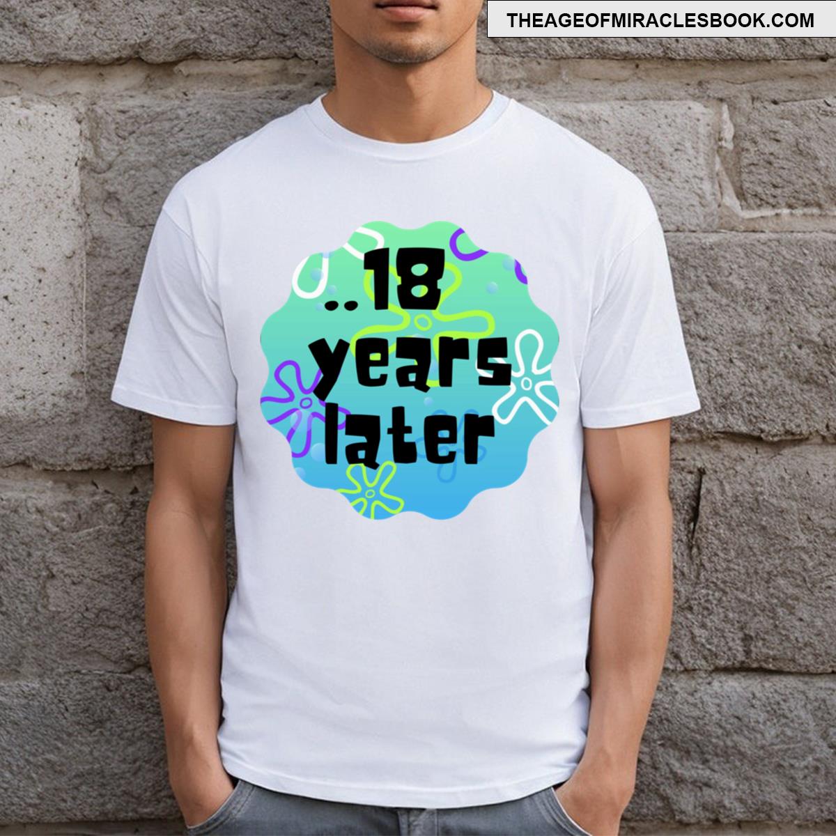 18 Years Later T-shirt