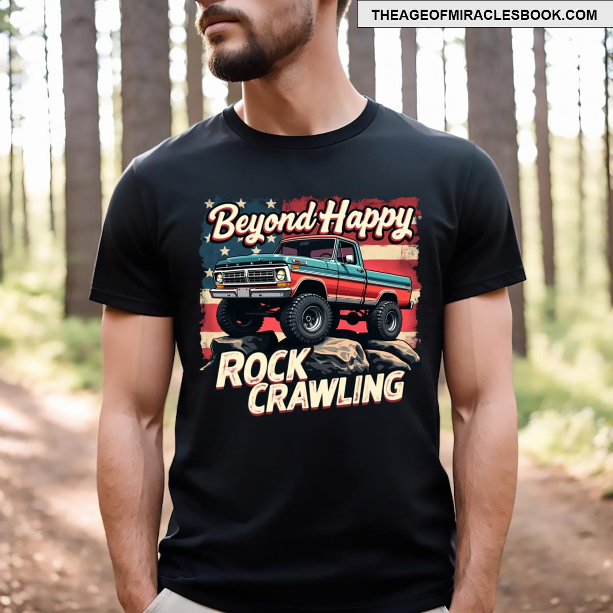 Beyond Happy Rock Crawling 4×4 Off Roading T-shirt