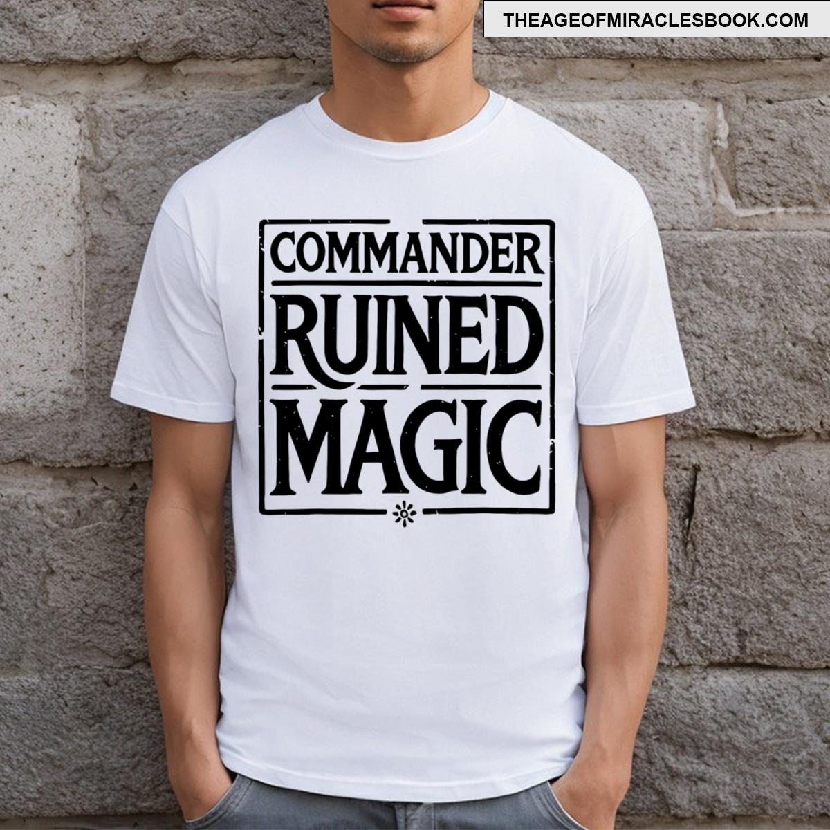 Commander Ruined Magic T-shirt