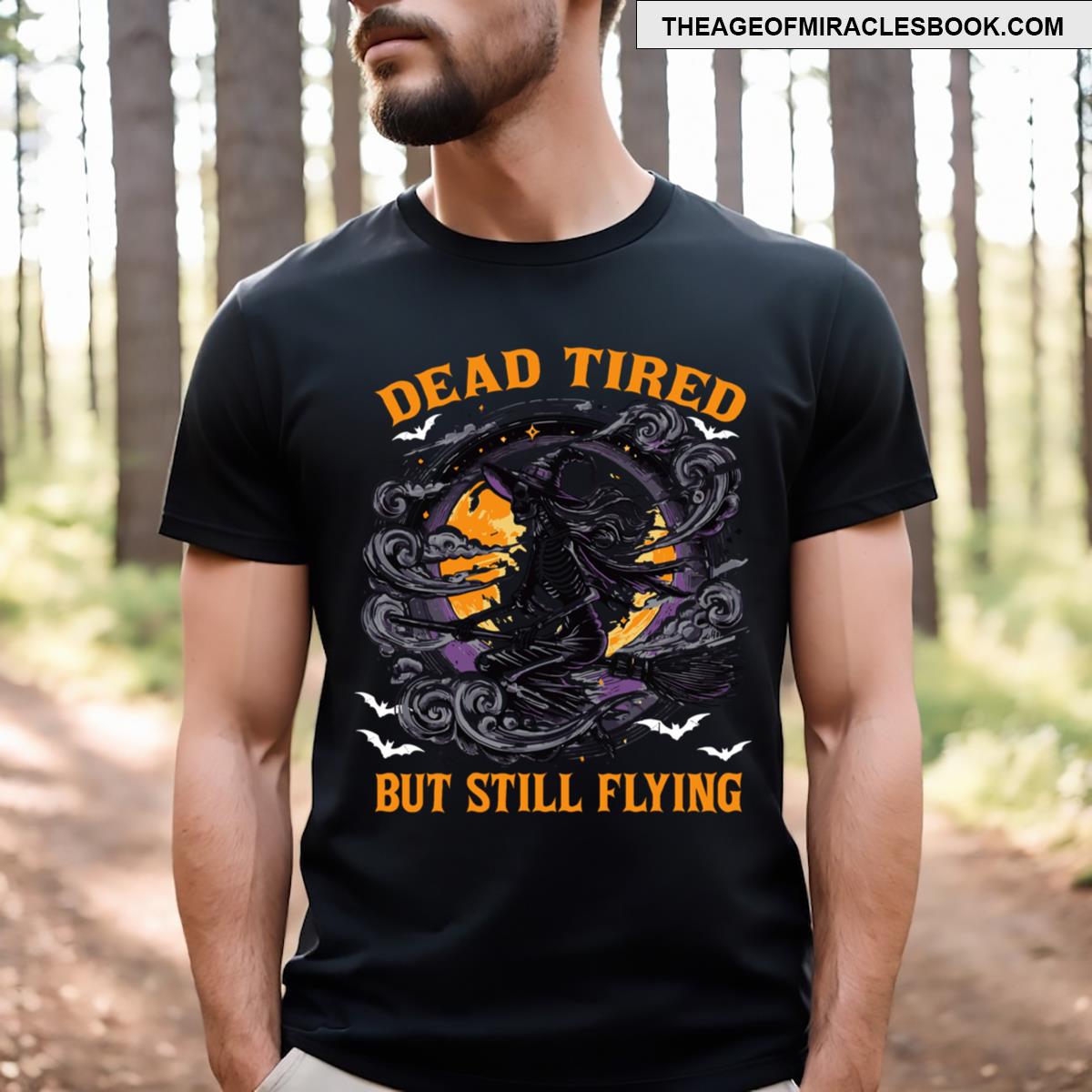 Dead Tired But Still Flying T-shirt