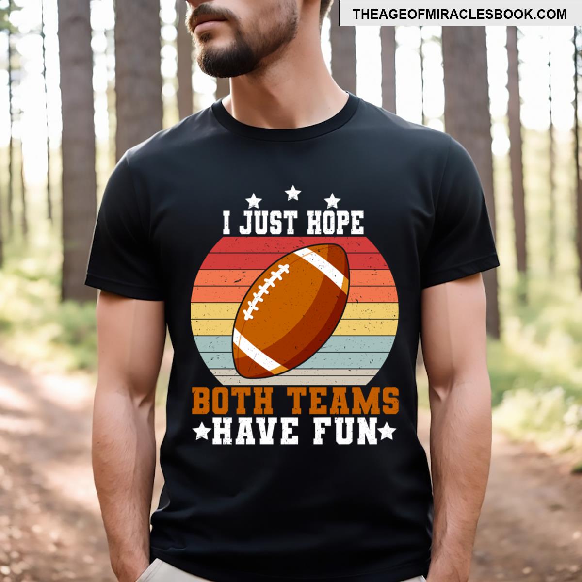 I Just Hope Both Teams Have Fun T-shirt