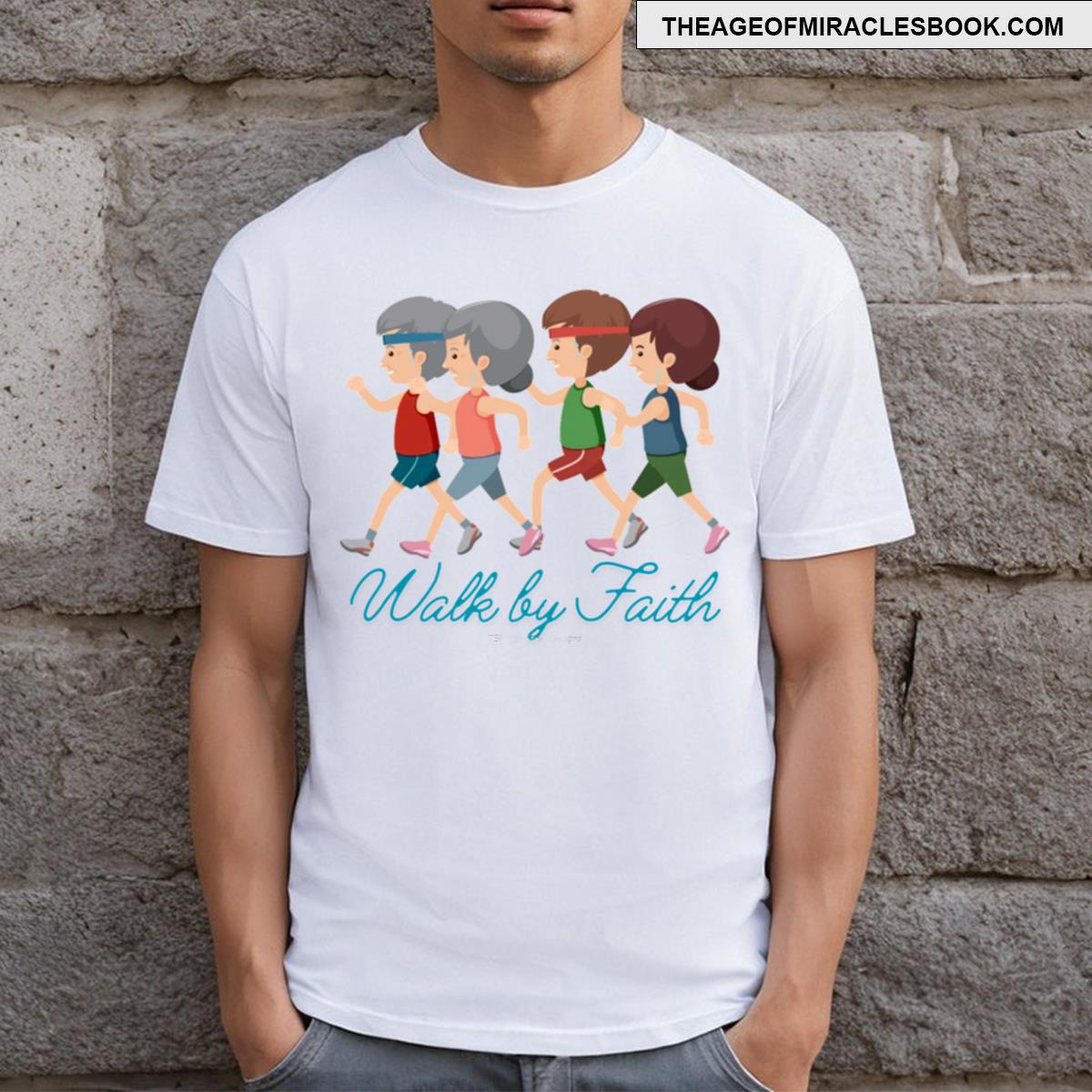 Walk By Faith T-shirt