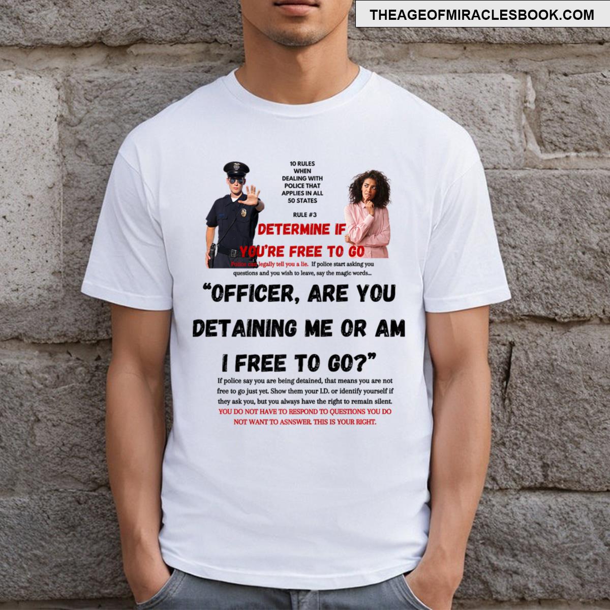 10 Rules When Dealing With Police Rule 3 T-shirt