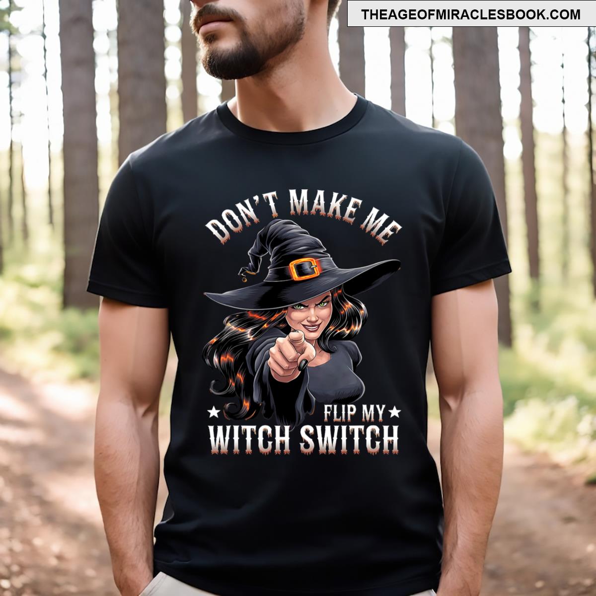 Dont Make Me Flip My Witch Switch Halloween T-shirt