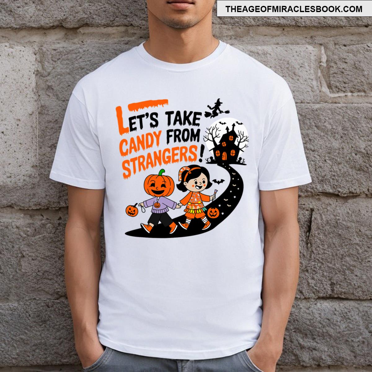 Funny Lets Take Candy From Strangers Pumpkin Witch T-shirt