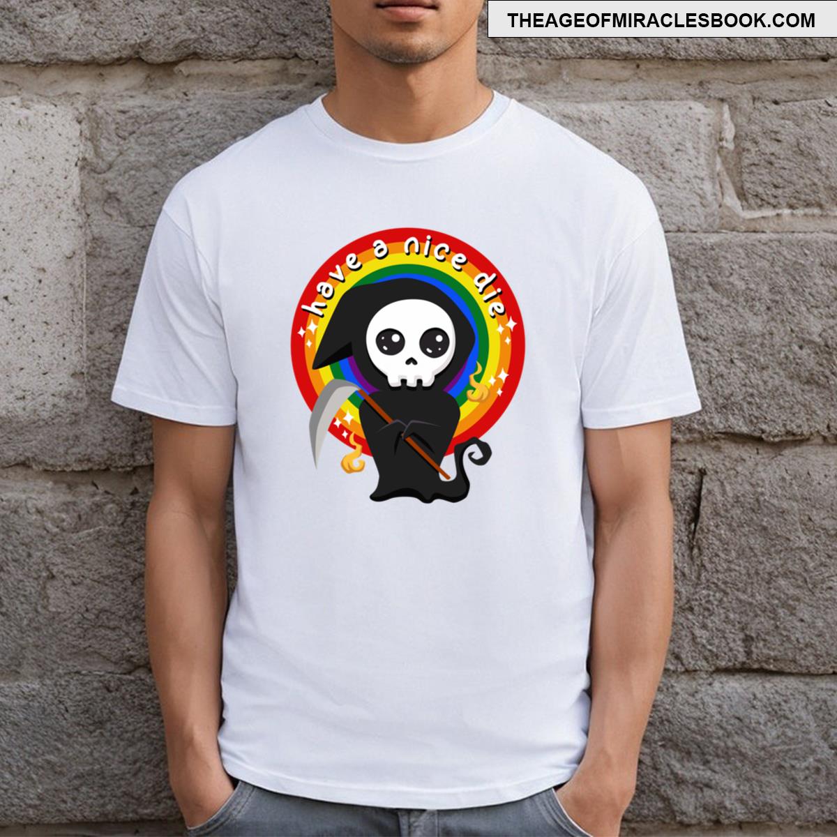 Have A Nice Die T-shirt