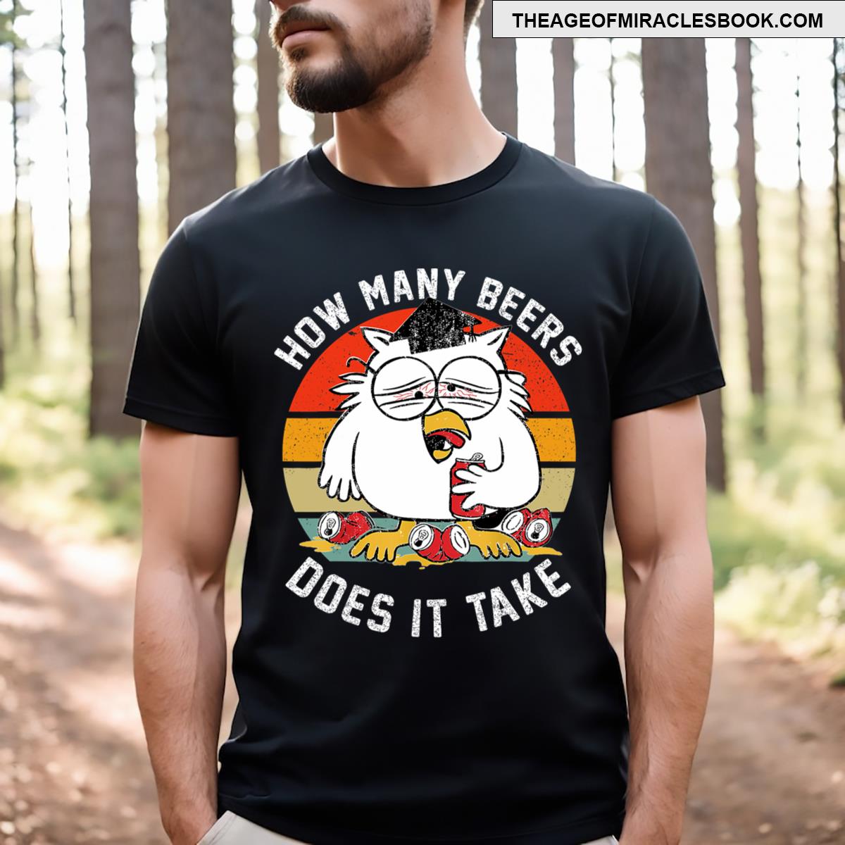 How Many Beers Does It Take T-shirt