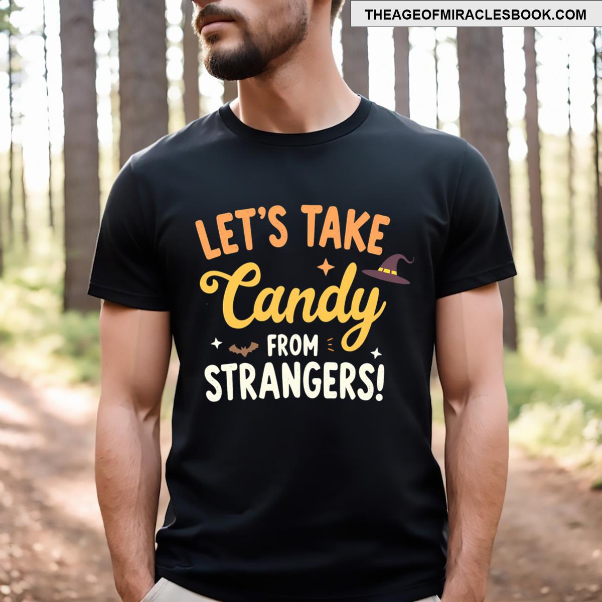 Lets Take Candy From Strangers Humor T-shirt