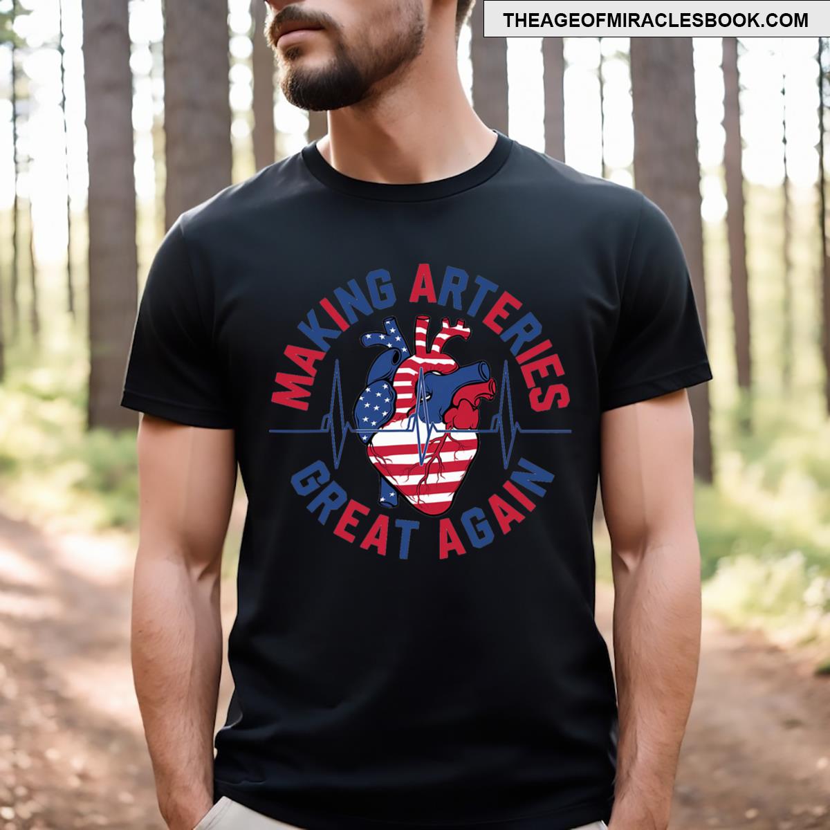 Making Arteries Great Again T-shirt