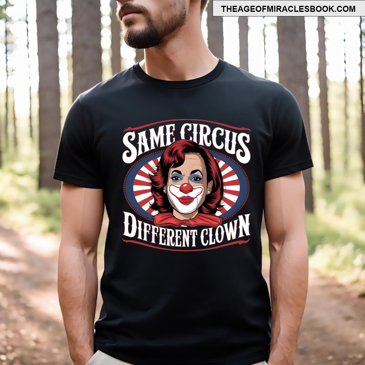 Same Circus Different Clown Kamala Harris Funny T-shirt